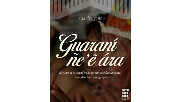 Día del Idioma Guaraní - Ñane Ñe´ẽ Guaraní Ára