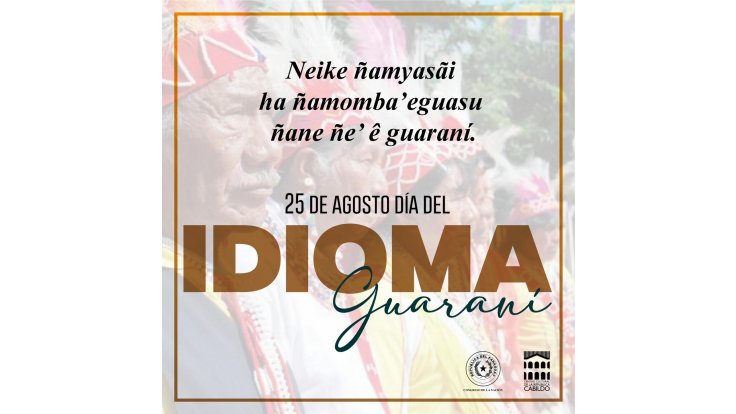 Celebramos el Día del Idioma Guaraní